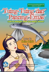 Image of Tuing-Tuing dan Pancing Emas: Cerita Rakyat dari Sulawesi Barat