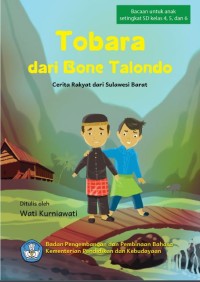 Image of Tobara dari Bone Talondo: Cerita Rakyat dari Sulawesi Barat
