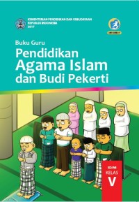 Image of Pendidikan Agama Islam dan Budi Pekerti : buku guru