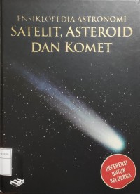 Image of Ensiklopedia Astronomi Satelit, Asteroid, Dan Komet