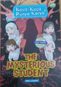 Image of Kecil-Kecil Punya Karya : The Mysterious Student
