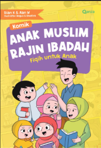 Image of Komik Anak Muslim Rajin Ibadah: Fiqih Untuk Anak