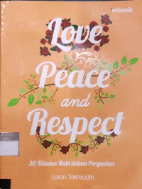 Image of Love Peace and respect : 30 Teladan Nabi Dalam Pergaulan