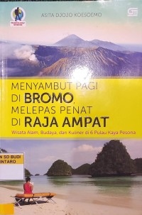 Image of Menyambut Pagi di bromo, melepas penat di Raja Ampat