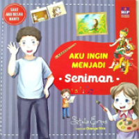 Image of Saat Aku Besar Nanti : Aku Ingin Menjadi Seniman