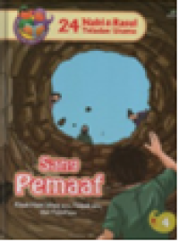 Image of Sang Pemaaf : Kisah nabi Ishaq a.s, Yaqub a.s dan Yusuf a.s
