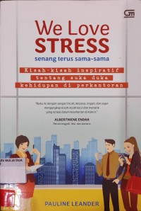 Image of We Love Stress : Senang Terus Sama-sama